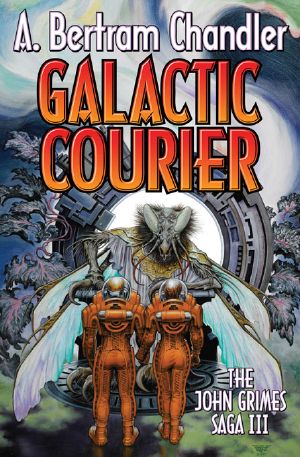 [John Grimes: Far Traveller Couriers 02] • Galactic Courier (The John Grimes Saga III)